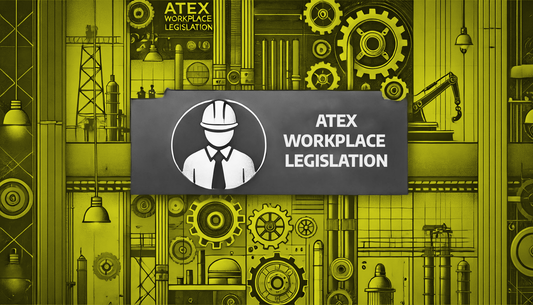 ATEX Workplace Legislation Explained